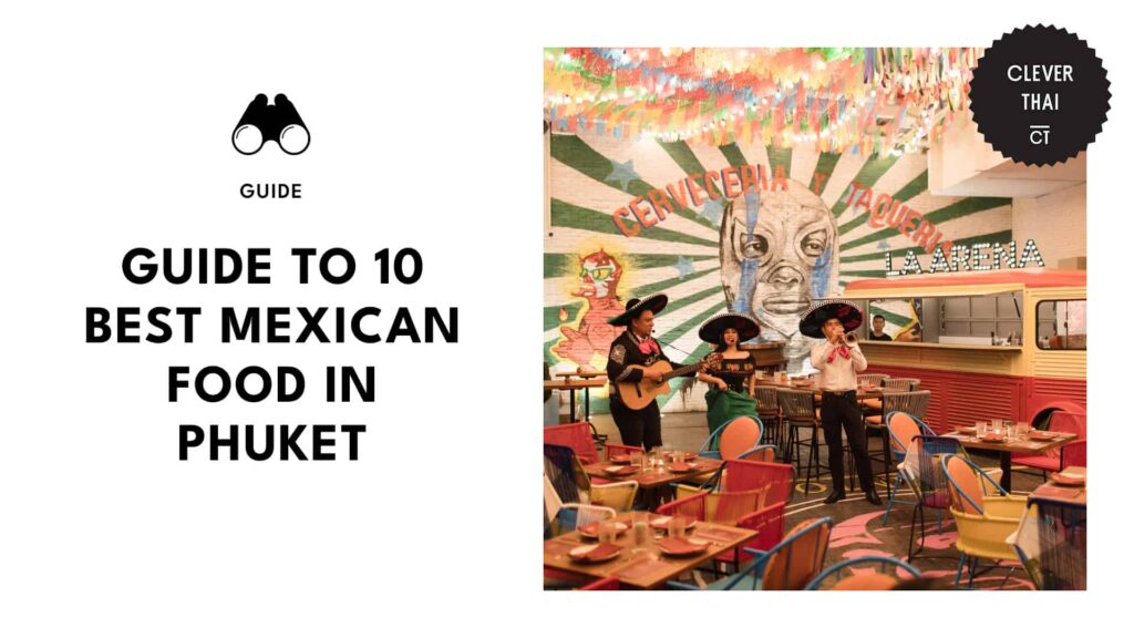 Top 10 Spots for the Best Mexican Food in Phuket